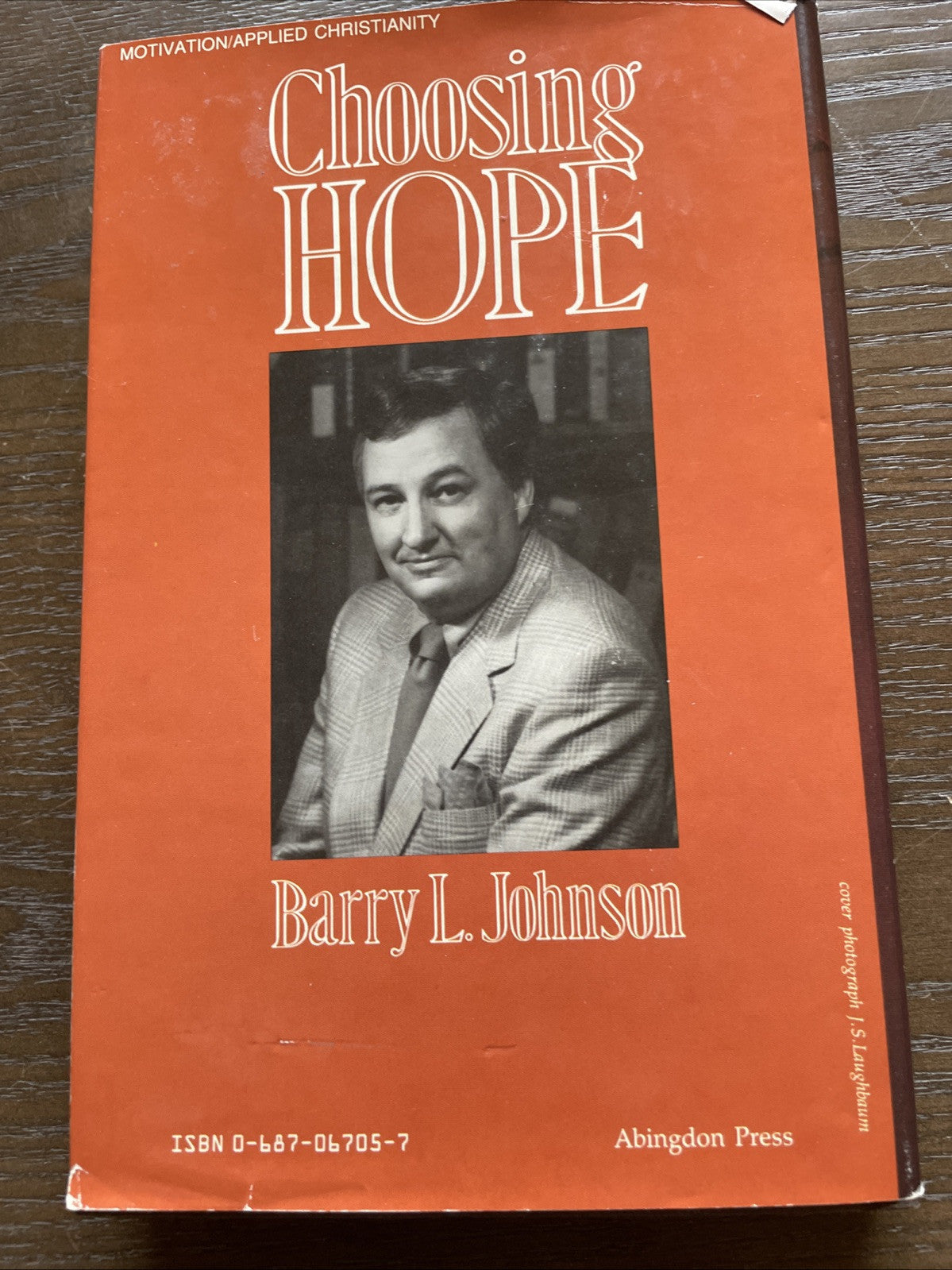 Choosing Hope : by Barry L. Johnson 1988, Hardcover