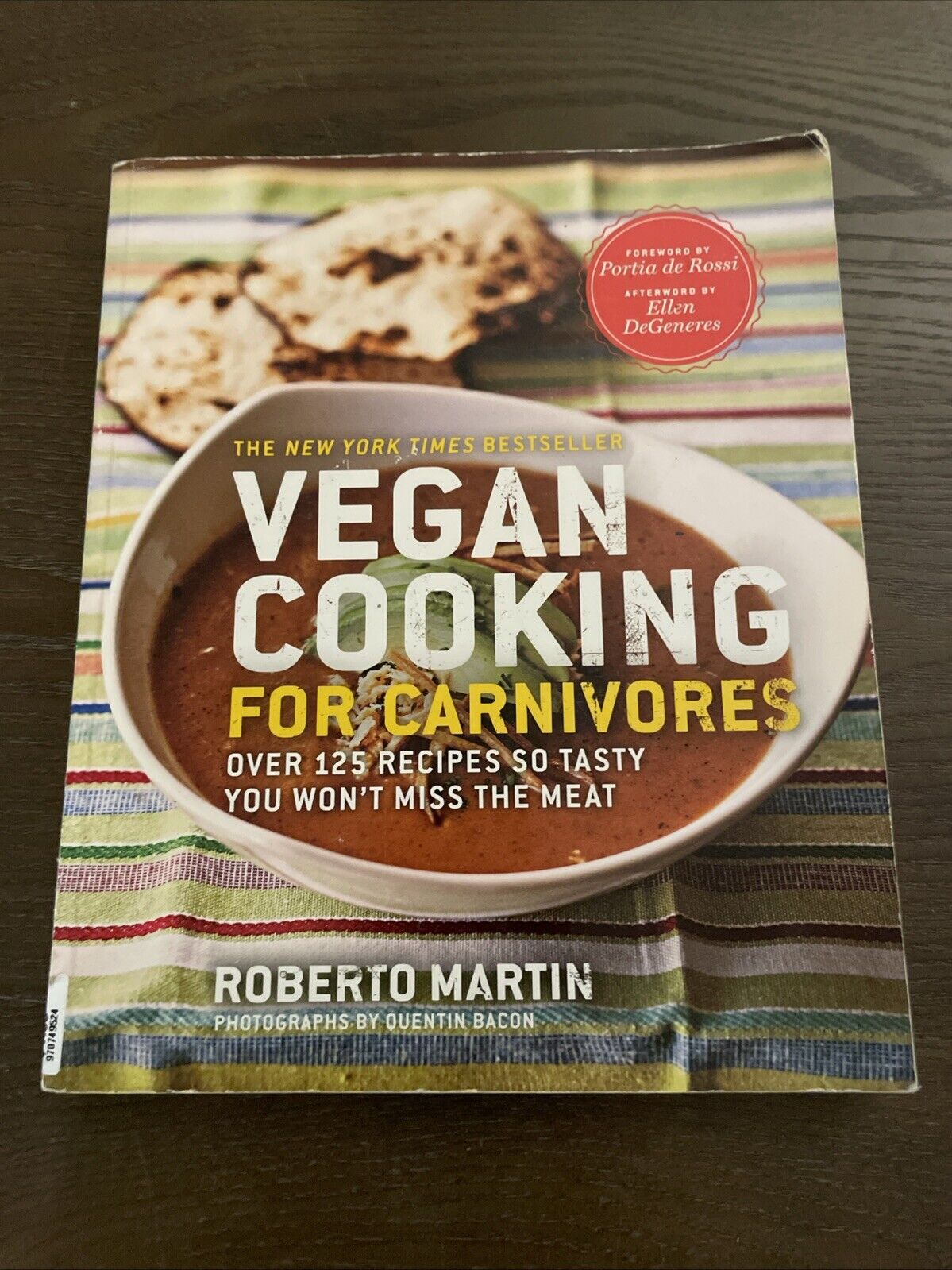 Vegan Cooking for Carnivores : Over 125 Recipes So Tasty You Won't Miss the Meat