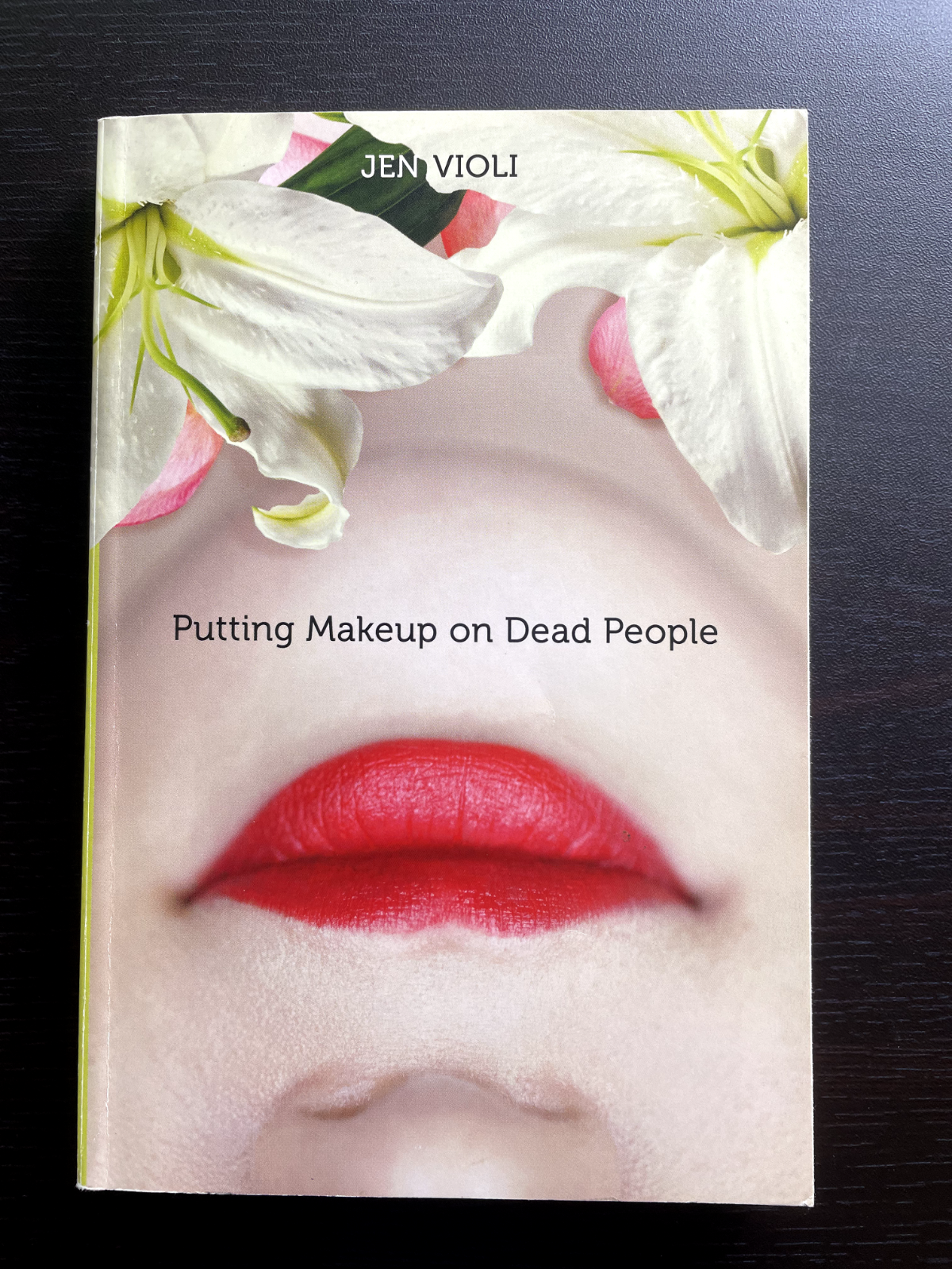 Putting Makeup on Dead People by Violi, Jen