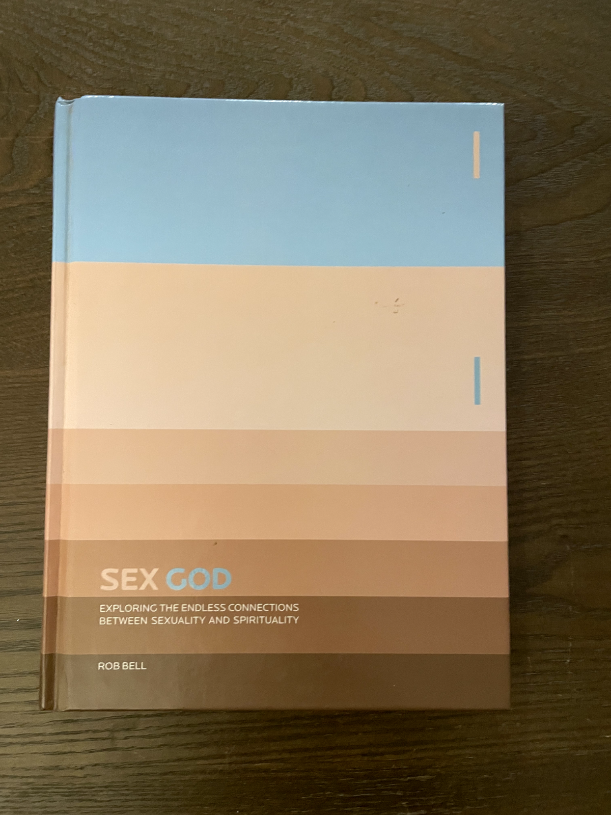 Sex God: Exploring the Endless Connections betw- hardcover Rob Bell