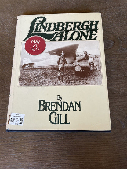Lindbergh Alone by Brendan Gill (1977, Hardcover,1st edition)
