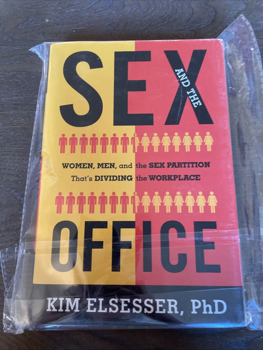 Sex and the Office: Women, Men, and the Sex Partition That's Dividing the Workp