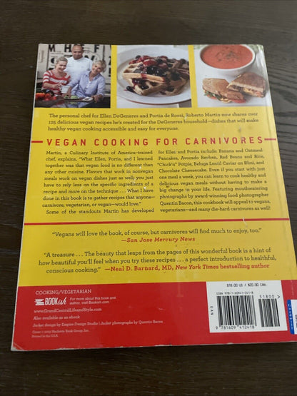 Vegan Cooking for Carnivores : Over 125 Recipes So Tasty You Won't Miss the Meat