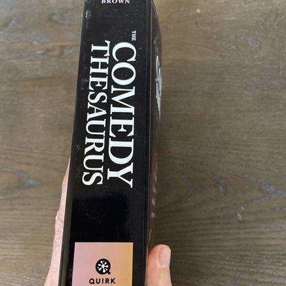 Comedy Thesarus : 3,241 Quips, Quotes, and Smartass Remarks by Judy Brown