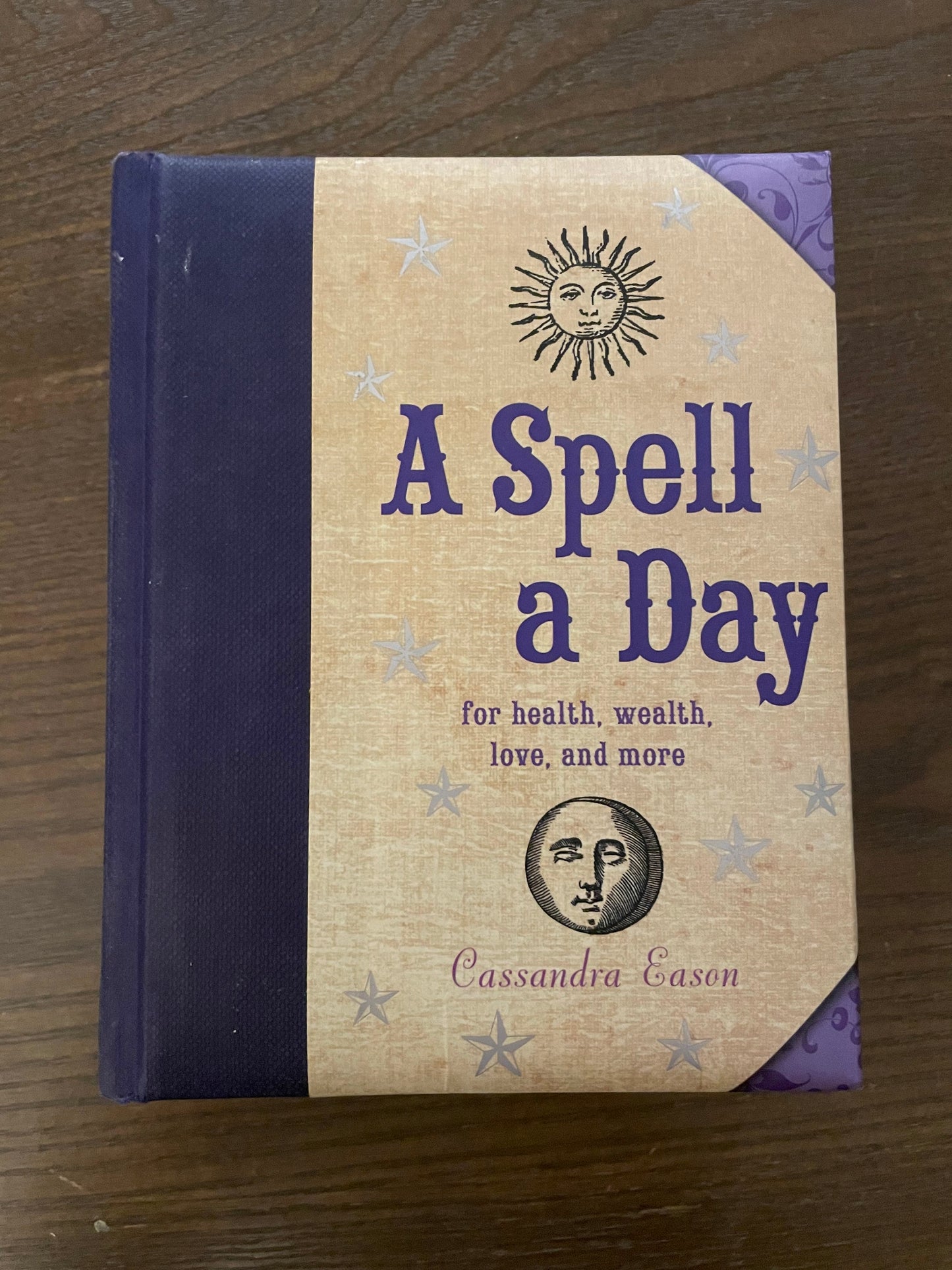 A Spell a Day: For Health, Wealth, Love, and More by Eason, Cassandra