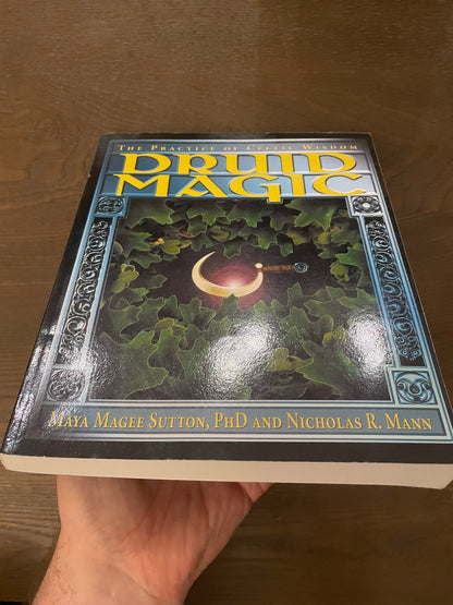 Druid Magic: The Practice of Celtic Wisdom , Sutton, Maya Magee