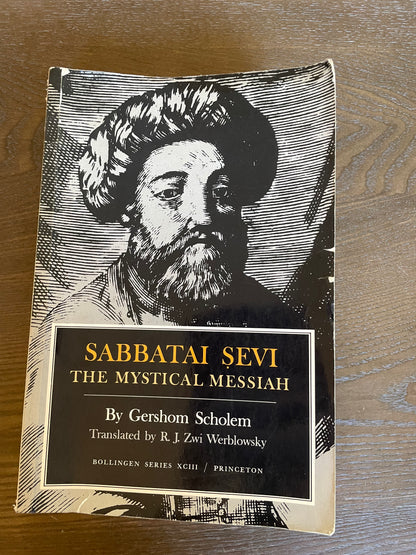 Sabbatai Sevi: The Mystical Messiah (Bollingen Series, No. 93) by Scholem