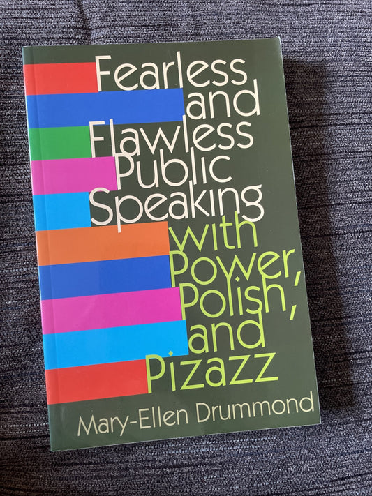 Fearless and Flawless Public Speaking: With Power, Polish, and Pizazz