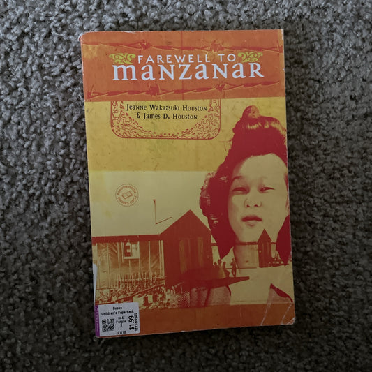 Farewell to Manzanar by James D. Houston and Jeanne Wakatsuki Houston (1983,...