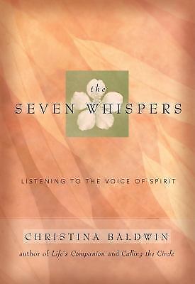 The Seven Whispers: A Spiritual Practice for Times Like These by Baldwin